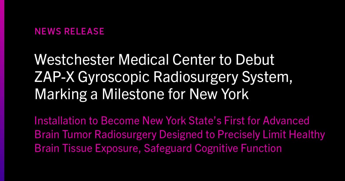 Westchester Medical Center to Debut ZAP-X System